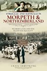 Struggle and Suffrage in Morpeth & Northumberland - Craig Armstrong - 9781526719652