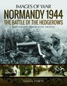 Normandy 1944: The Battle of the Hedgerows - Simon Forty - 9781526723710