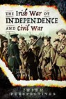 The Irish War of Independence and Civil War - John Gibney - 9781526757982