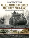 Allied Armies in Sicily and Italy 1943–1945 - Simon Forty - 9781526766212