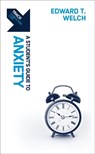 Track: A Student's Guide to Anxiety - Edward T. Welch - 9781527104501