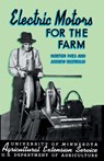 Electric Motors for the Farm - Norton Ives ; Andrew Hustrulid - 9781528700146