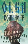 Olga Romanoff - GRIFFITH,  George Chetwynd - 9781528704496