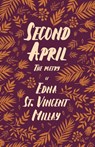 Second April - MILLAY,  Edna St Vincent - 9781528717564