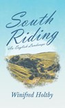 South Riding - An English Landscape - HOLTBY,  Winifred - 9781528772419