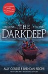 The Darkdeep - Brendan Reichs ; Ally Condie - 9781529003949