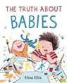 The Truth About Babies - Elina Ellis - 9781529050516