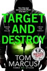 Target and Destroy - Tom Marcus - 9781529065435