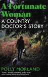 A Fortunate Woman - Polly Morland - 9781529071139
