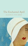 The Enchanted April - Elizabeth von Arnim - 9781529072594