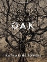 Oak - Katharine Towers - 9781529078428