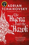 The Hyena and the Hawk - Adrian Tchaikovsky - 9781529091441