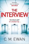 The Interview - C. M. Ewan - 9781529095524