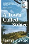 A Town Called Solace - Mary Lawson - 9781529113433