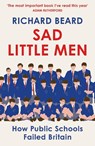 Sad Little Men - Richard Beard - 9781529114805