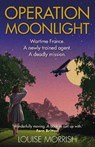 Operation Moonlight - Louise Morrish - 9781529125566