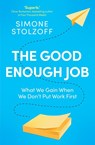 The Good Enough Job - Simone Stolzoff - 9781529146301