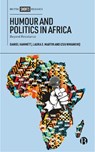 Humour and Politics in Africa - Daniel (University of Sheffield) Hammett ; Laura S. (Nottingham University) Martin ; Izuu (Johannes Gutenberg University Nwankwo - 9781529219715