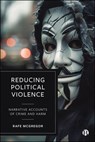 Reducing Political Violence - Rafe (Edge Hill University) McGregor - 9781529248418