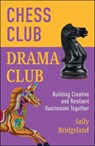 Chess Club, Drama Club - Sally (Chair & non exec director Bridgeland - 9781529254686