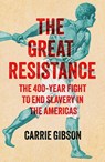 The Great Resistance - Carrie Gibson - 9781529363654