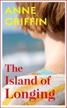 The Island of Longing - Anne Griffin - 9781529372069
