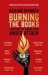 Burning the Books: RADIO 4 BOOK OF THE WEEK - Richard Ovenden - 9781529378771