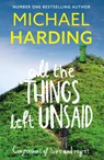 All the Things Left Unsaid - Michael Harding - 9781529379181