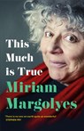 This Much is True - Miriam Margolyes - 9781529379891