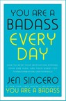 You Are a Badass Every Day - Jen Sincero - 9781529380514