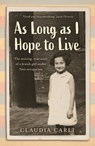 As Long As I Hope to Live - Claudia Carli - 9781529385946