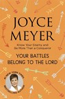 Your Battles Belong to the Lord - Joyce Meyer - 9781529390636
