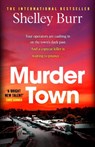 Murder Town - Shelley Burr - 9781529394894