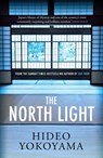 The North Light - Hideo Yokoyama - 9781529411164
