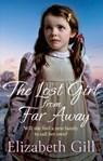 The Lost Girl from Far Away - Elizabeth Gill - 9781529421101