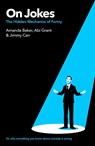 On Jokes (or, why everything you know about comedy is wrong) - Jimmy Carr ; Amanda Baker ; Abi Grant - 9781529454222