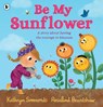 Be My Sunflower - Kathryn Simmonds - 9781529502930