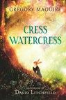 Cress Watercress - Gregory Maguire - 9781529507102