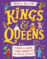 Kings and Queens: Alfred the Great to King Charles III and Everyone In-Between! - Marcia Williams - 9781529512755