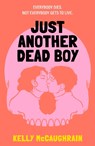 Just Another Dead Boy - Kelly McCaughrain - 9781529523041