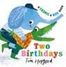 A Cedric and Boo Book: Two Birthdays - Tim Hopgood - 9781529523393