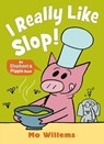 I REALLY Like Slop! - Mo Willems - 9781529525236