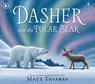 Dasher and the Polar Bear - Matt Tavares - 9781529532265
