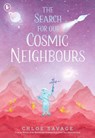 The Search for Our Cosmic Neighbours - Chloe Savage - 9781529534009