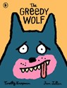 The Greedy Wolf - Timothy Knapman - 9781529536379