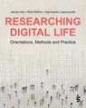 Researching Digital Life - ASH,  James ; Kitchin, Rob ; Leszczynski, Agnieszka - 9781529601657