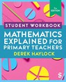 Student Workbook Mathematics Explained for Primary Teachers - HAYLOCK,  Derek - 9781529626315