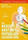 The Nurse's Anatomy and Physiology Colouring Book - Neal Cook ; Andrea Shepherd - 9781529626445