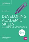 Developing Academic Skills for Nursing Associates - Cariona Flaherty ; Marion Taylor - 9781529668278