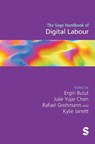 The Sage Handbook of Digital Labour - Ergin Bulut ; Julie Yujie Chen ; Rafael Grohmann - 9781529669831